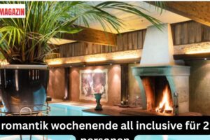 romantik wochenende all inclusive für 2 personen
