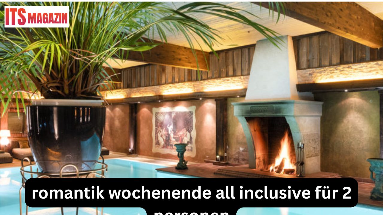 romantik wochenende all inclusive für 2 personen