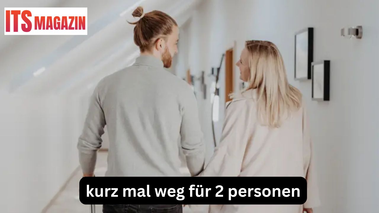 kurz mal weg für 2 personen