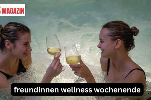 freundinnen wellness wochenende