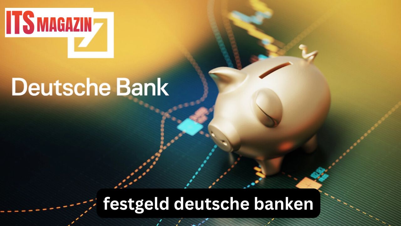 Festgeld deutsche Banken